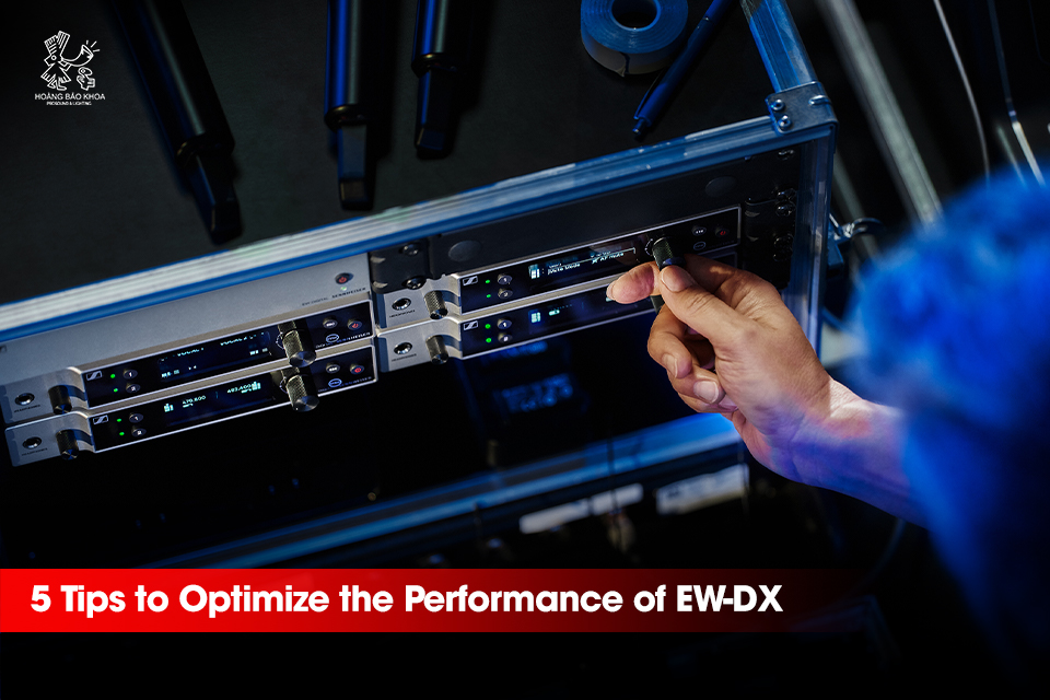 5 Tips to Optimize the Performance of the Sennheiser EW-DX Wireless Microphone Set