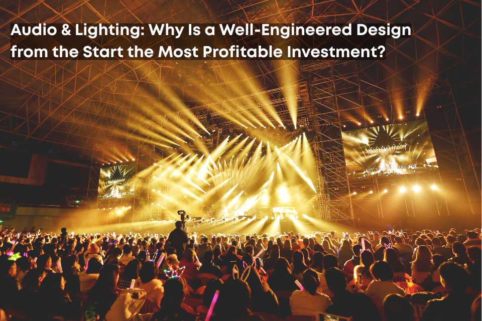 Audio And Lighting: Why A Well-Planned Design From The Start Is The Most Profitable Investment