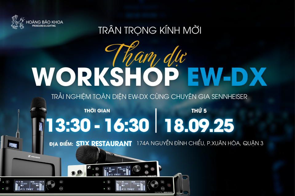 Workshop EW-DX - Hoàng Bảo Khoa x Sennheiser | 18.09.2025