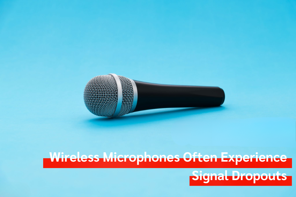 Why Do Wireless Microphones Experience Signal Dropouts Or Interference?