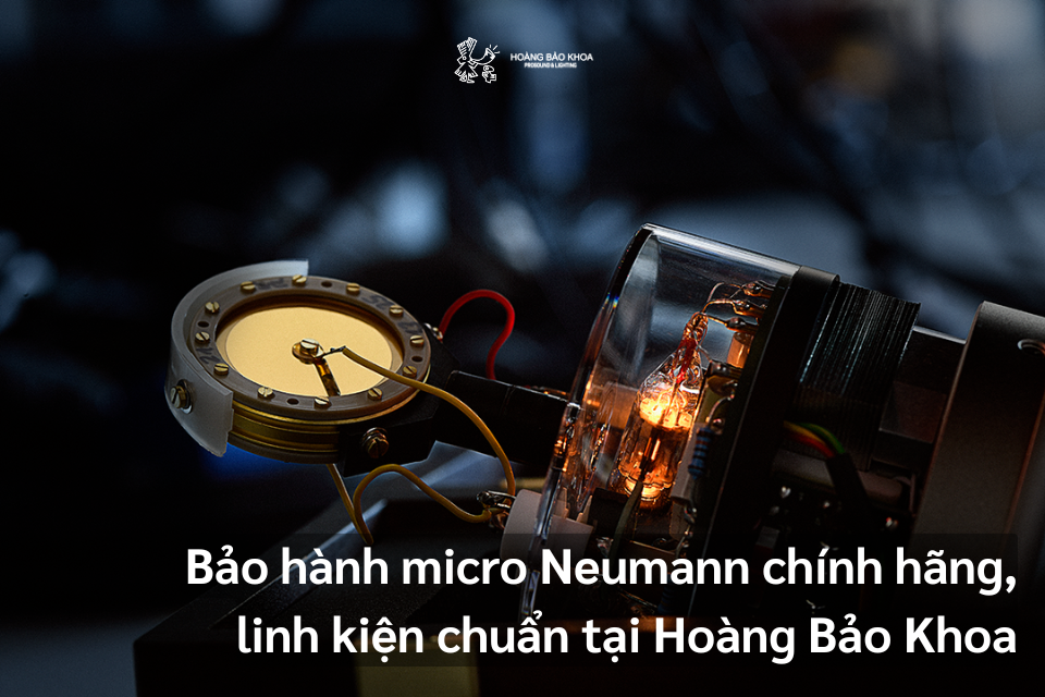Bảo Hành Micro Neunann Chính Hãng, Linh Kiện Chuẩn Tại Hoàng Bảo Khoa