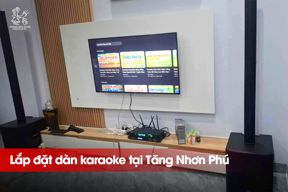 Lắp đặt karaoke tại Tăng Nhơn Phú, Thủ Đức - Giải pháp gọn nhẹ, hiệu suất cao cho gia đình