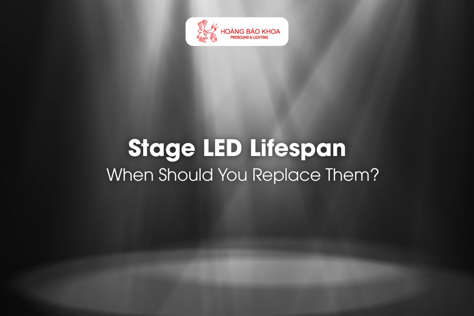 Stage LED Lifespan - When Should You Replace Them?