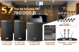 Trọn Bộ Karaoke Tại Nhà Thương Hiệu FBT - Giải Pháp Âm Thanh Chuẩn Ý, Giá Thành Hợp Lý