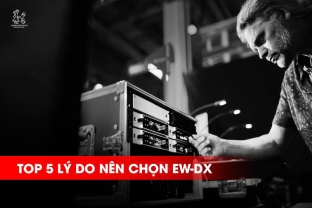 Top 5 Lý Do Nên Chọn EW-DX | Bộ Micro Không Dây Cho Hệ Thống Âm Thanh Chuyên Nghiệp