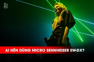 Ai Nên Dùng Micro Sennheiser EW-DX? Giải Pháp Cho Biểu Diễn, Thu âm