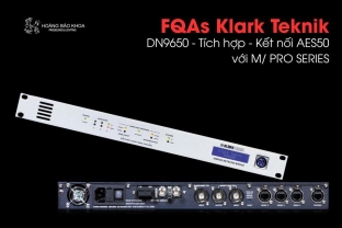 Câu hỏi thường gặp Klark Teknik | DN9650 - Tích hợp - Kết nối AES50 với M/ PRO SERIES