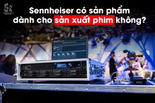 Sennheiser có sản phẩm nào dành cho nhà sản xuất phim không?