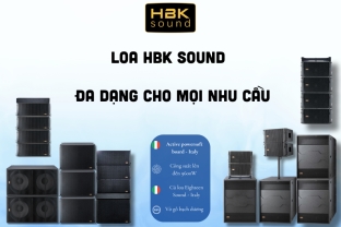 Khám phá thế giới Loa HBK Sound: Đa dạng sản phẩm cho mọi nhu cầu