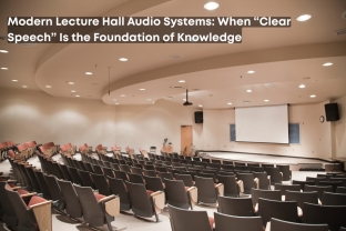 Modern Lecture Hall Audio: When "Clear Audibility" Is The Starting Point Of Knowledge