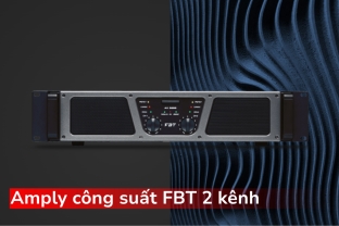 Amply Công Suất FBT 2 Kênh: Giải Pháp Khuếch Đại Chuyên Nghiệp Cho Mọi Hệ Thống Âm Thanh